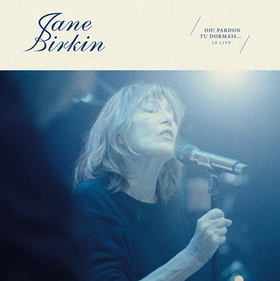 Oh pardon tu dormais… Le Live (2 Vinyles) - JANE BIRKIN