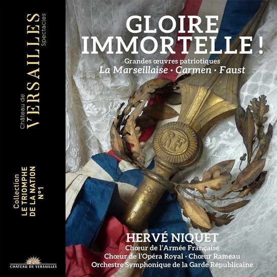 Berlioz, Bizet, Gounod, Mehul & Planquette: Gloire immortelle! - COMPILATION CLASSIQUE