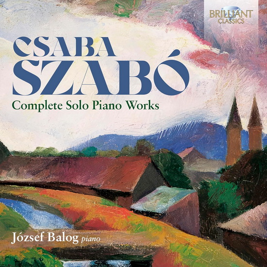Szabo: Complete Solo Piano Works - CSABA SZABO
