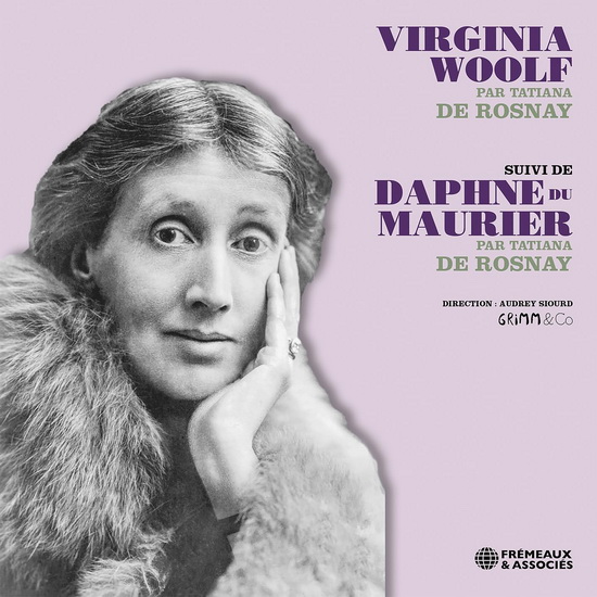 Virginia Woolf suivi de Daphne du Maurier par Tatiana de Rosnay - TATIANA DE ROSNAY