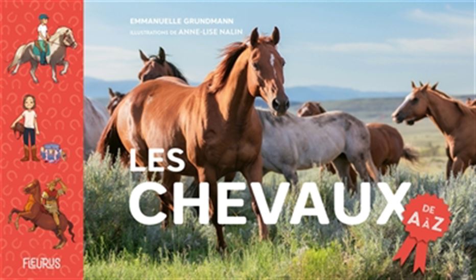 Les Chevaux de A à Z N. éd. - EMMANUELLE GRUNDMANN - ANNE-LISE NALIN