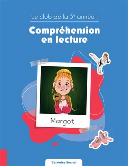 Le Club de la 3e année ! : compréhension en lecture - CATHERINE ROUSSEL