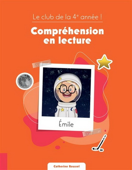 Le Club de la 4e année ! : compréhension en lecture - CATHERINE ROUSSEL