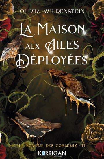 La Maison aux ailes déployées #01 (broché) - OLIVIA WILDENSTEIN