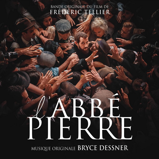 L&#39;Abbe Pierre - Une Vie De Combats (Bande Originale Du Film) - BRYCE DESSNER
