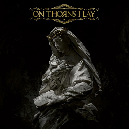 On Thorns I Lay (Éd. Digipak Limitée) - ON THORNS I LAY