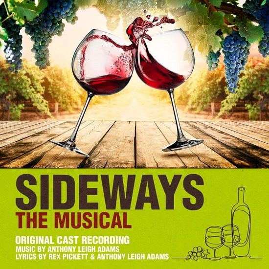 Sideways The Musical (Original Cast Recording) - REX ANTHONY LEIGH  PICKETT ADAMS