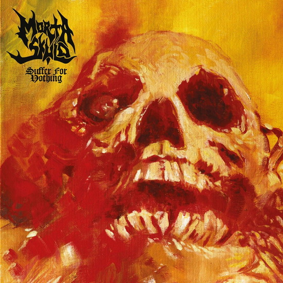 Suffer For Nothing - MORTA SKULD