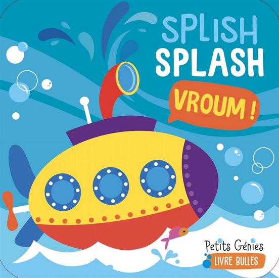Splish Splash Vroum : livre bain - COLLECTIF