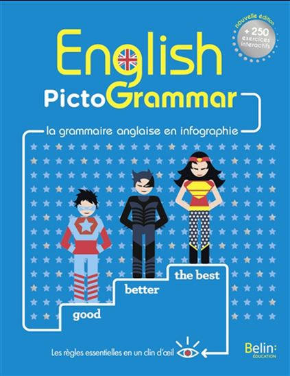 English pictogrammar : la grammaire anglaise en infographie - REBECCA DAHM - BERTRAND LOQUET