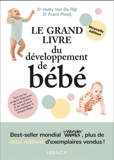 Le Grand livre du développement de bébé N. éd. - HETTY VAN DE RIJT - FRANS X. PLOOIJ