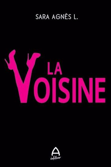 La Voisine - SARA AGNÈS L