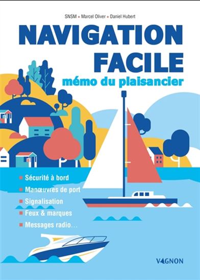 Le Mémo du plaisancier N. éd. - MARCEL OLIVER - DANIEL HUBERT