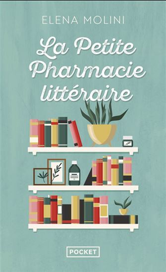 La Petite pharmacie littéraire - ELENA MOLINI