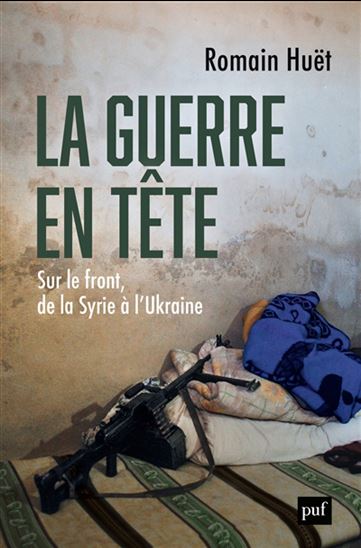La Guerre en tête - ROMAIN HUËT