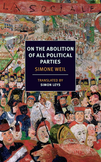 On the Abolition of All Political Parties - SIMONE WEIL & AL