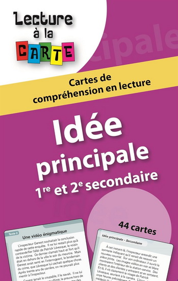 Idée principale : cartes de compréhension en lecture : 1re et 2e secondaire - GENEVIÈVE GARNEAU ASSELIN