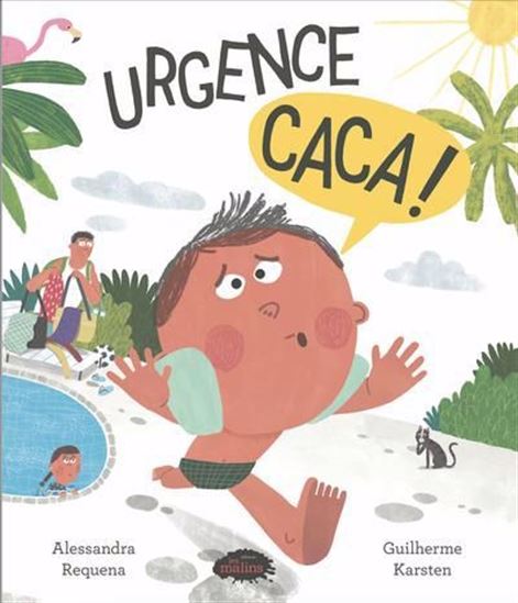 Urgence caca ! - ALESSANDRA REQUENA - GUILHERME KARSTEN