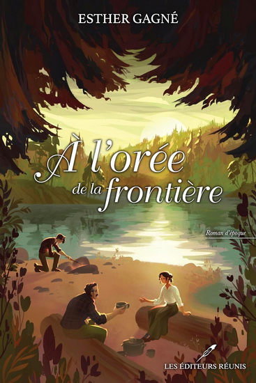 À l&#39;orée de la frontière - ESTHER GAGNÉ