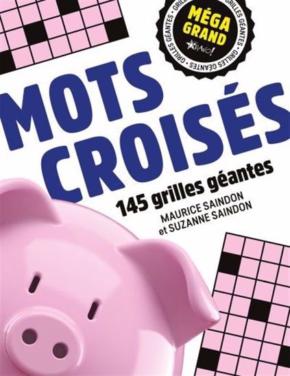 Mots croisés : 150 grilles géantes N. éd. - MAURICE SAINDON - SUZANNE