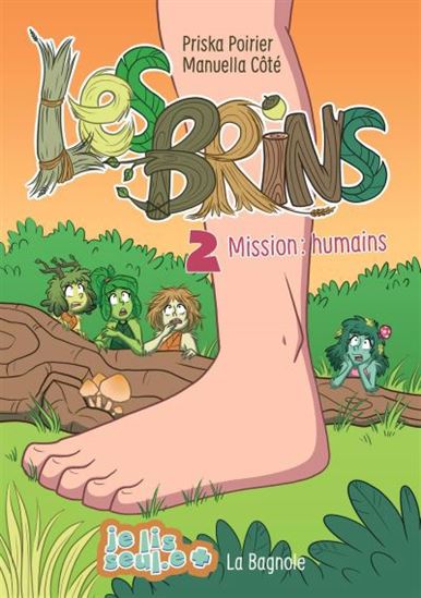 Les Brins #02 Mission : humains - PRISKA POIRIER - MANUELLA CÔTÉ