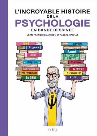 L&#39;Incroyable histoire de la psychologie en bande dessinée - JEAN-FRANÇOIS MARMION - PASCAL MAGNAT