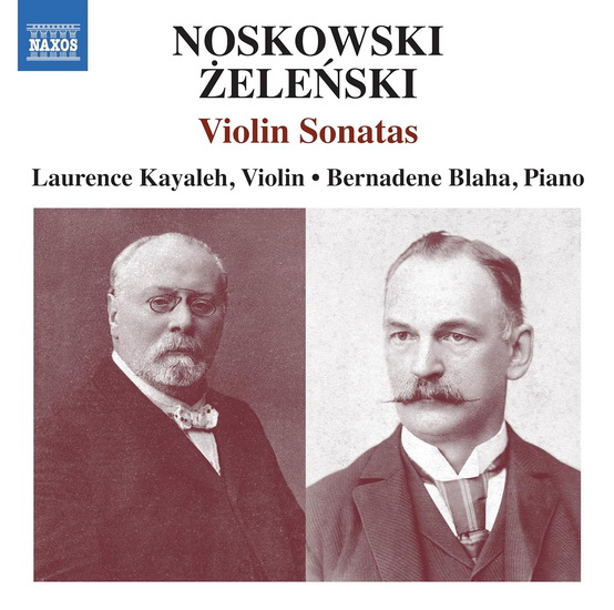 Noskowski: Violin Sonata in A Minor, Zelenski: Violin Sonata in F Major - WLADYSLAW ZYGMUNT  ZELENSKI NOSKOWSKI