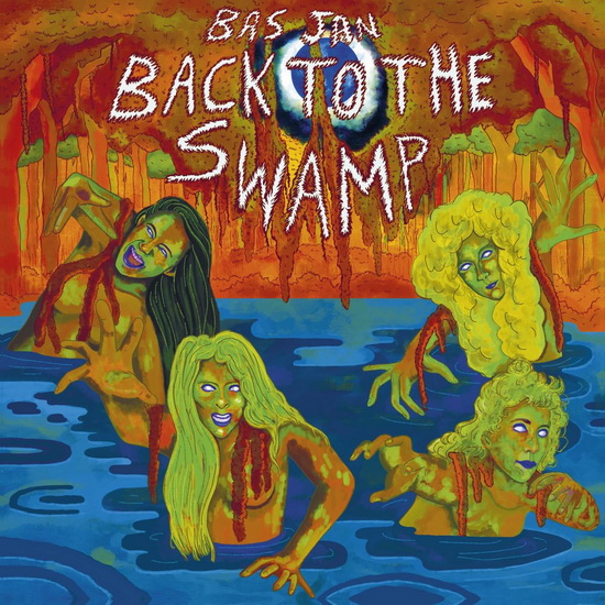 Back To The Swamp - BAS JAN