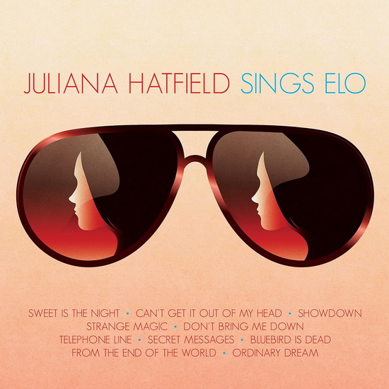 Juliana Hatfield Sings ELO - JULIANA HATFIELD
