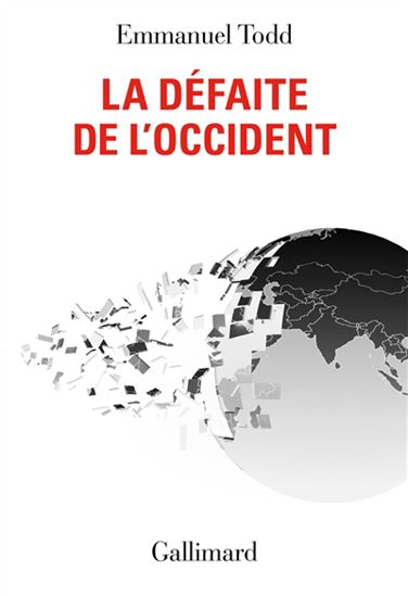 La Défaite de l’Occident - EMMANUEL TODD