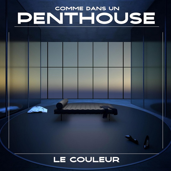 Comme Dans Un Penthouse - LE COULEUR