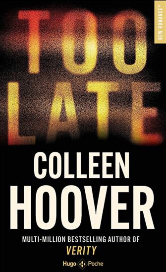 Too late N. éd. - COLLEEN HOOVER