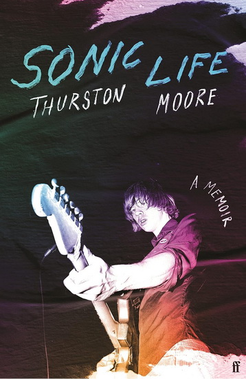 Sonic Life - THURSTON MOORE