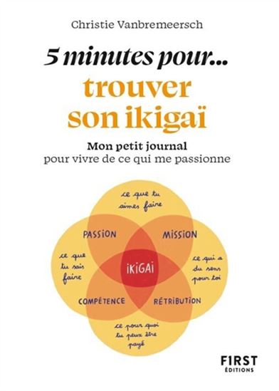 5 minutes pour trouver son ikigaï - CHRISTIE VANBREMEERSCH