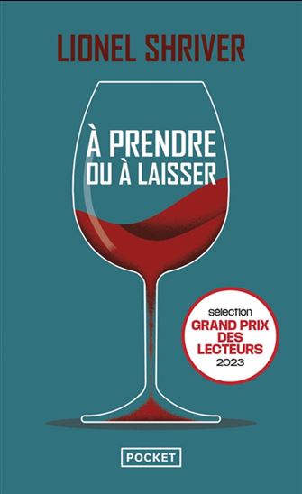 À prendre ou à laisser - LIONEL SHRIVER