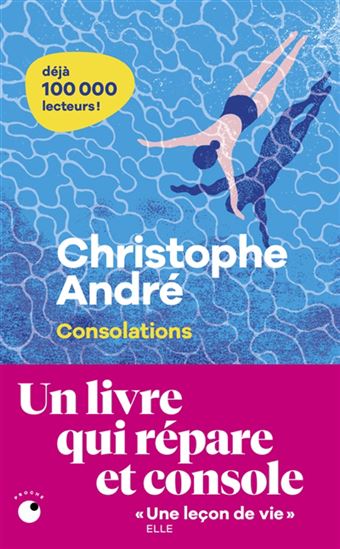 Consolations : celles que l&#39;on reçoit et celles que l&#39;on donne - CHRISTOPHE ANDRÉ