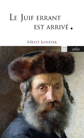 Le Juif errant est arrivé N. éd. - ALBERT LONDRES