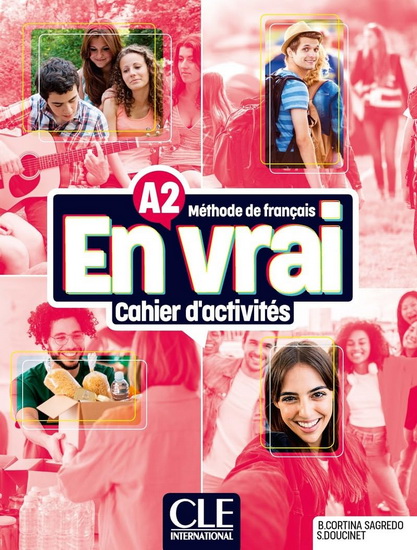 En vrai - Niveau A2 - Cahier d&#39;activités + Audio en ligne - COLLECTIF