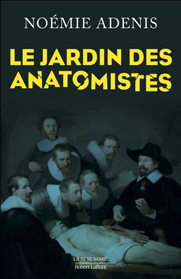 Le Jardin des anatomistes - NOÉMIE ADENIS