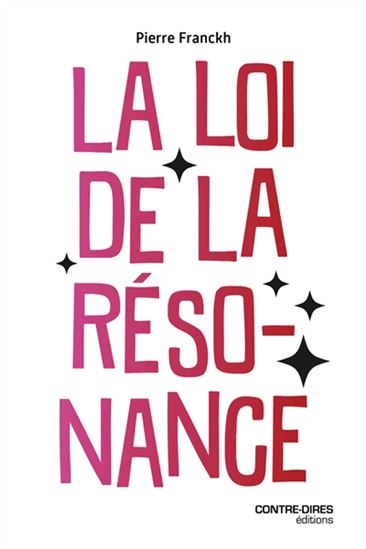 La Loi de résonance - PIERRE FRANCKH