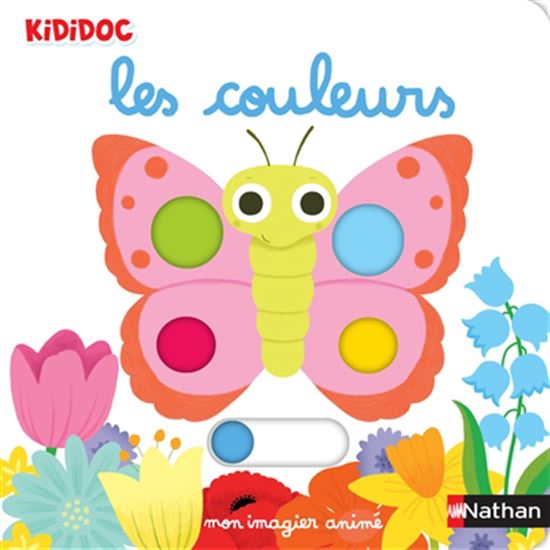 Les Couleurs : mon imagier animé N. éd. - NATHALIE CHOUX