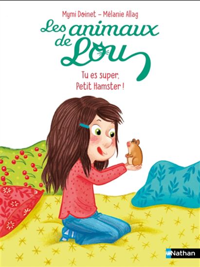 Tu es super, petit hamster ! N. éd. - MYMI DOINET - MÉLANIE ALLAG