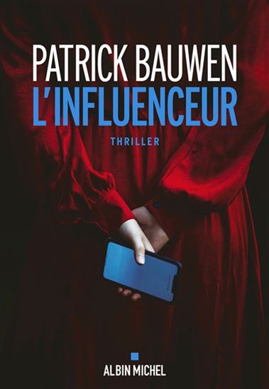 L'Influenceur - PATRICK BAUWEN