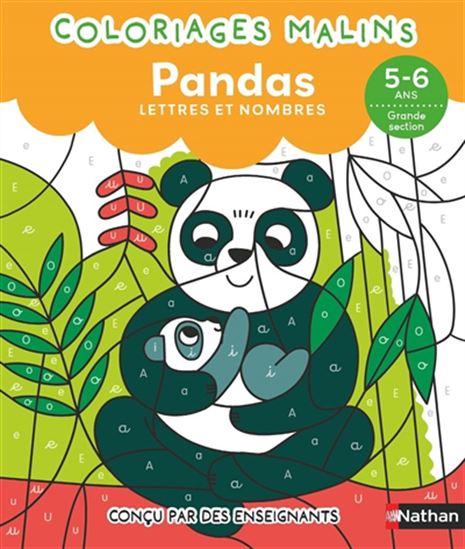 Coloriages malins : pandas : lettres et nombres, 5-6 ans, GS - FLORENCE NIDELET - EMILIE LAPEYRE