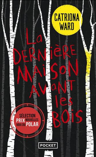 La Dernière maison avant les bois - CATRIONA WARD
