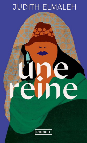 Une reine - JUDITH ELMALEH
