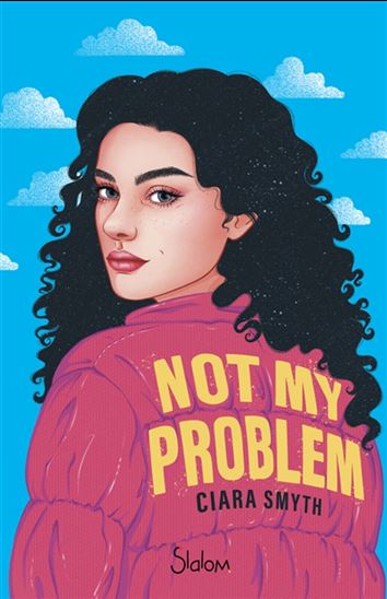 Not my problem - CIARA SMYTH