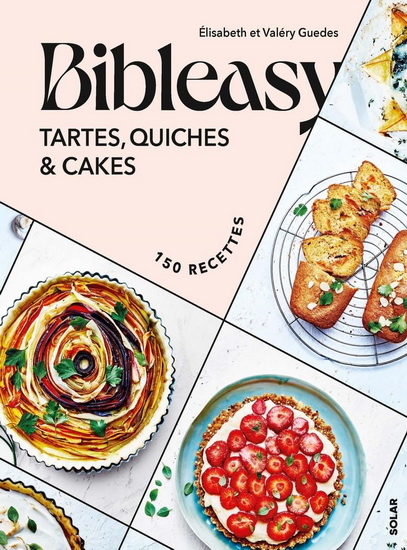Tartes, quiches et cakes - ÉLISABETH GUEDES - VALÉRY