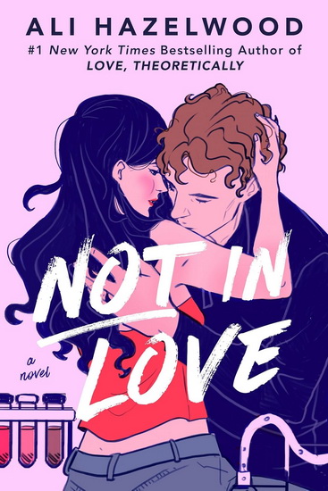 Not in Love - ALI HAZELWOOD