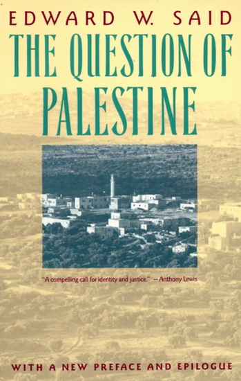 The Question of Palestine - EDWARD W SAID